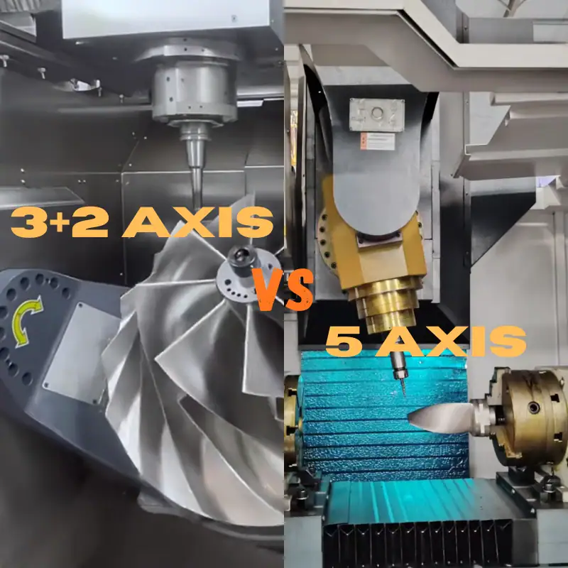 3+2 vs 5 axis machining comparison for complex CNC parts